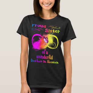 Stolze Schwester eines wunderbaren Bruders im Himm T-Shirt