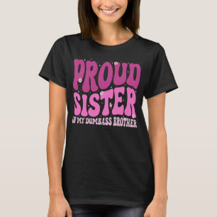 Stolze Schwester meiner Brüdermädchen, T-Shirt