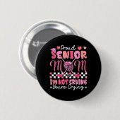 Stolze Senior-Mutter Lustiger Witz Weinende Abschl Button (Vorne & Hinten)
