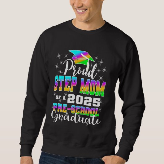 Stolze Stiefmutter eines Vorschulabsolventen 2025 Sweatshirt (Vorderseite)