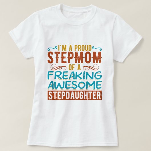 Stolze Stiefmutter Stieftochter Zitat Geschenk T-Shirt (Design vorne)