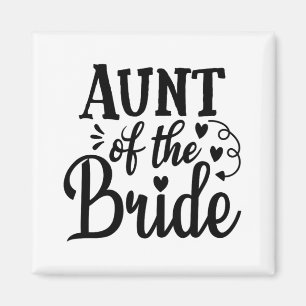 Stolze Tante der Braut Hochzeit Bachelorette Marri Magnet