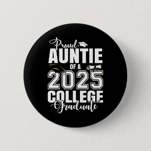 Stolze Tante eines 2025 Uni Graduate Abschluss Button