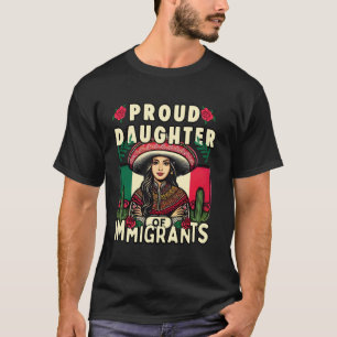 Stolze Tochter Der Einwanderer Latino-Gemeinschaft T-Shirt