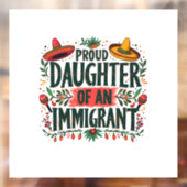 Stolze Tochter eines Immigranten aus Mexiko Fensteraufkleber (Blatt 2)