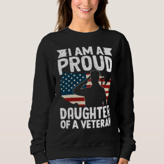 Stolze Tochter eines patriotischen Veteranen-Vater Sweatshirt