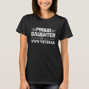 Stolze Tochter eines WW2 Veteran Wwii Remüde 1 T-Shirt