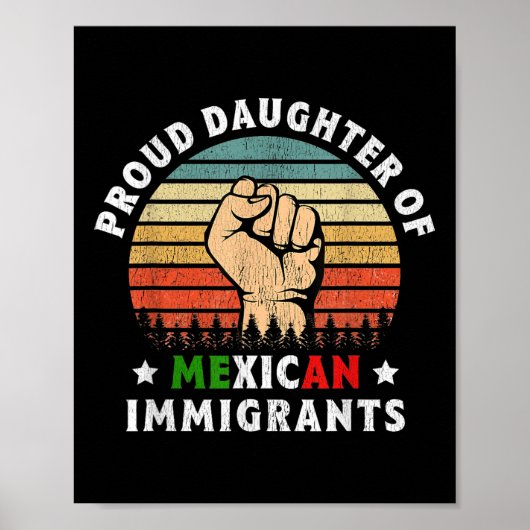 Stolze Tochter mexikanischer Einwanderer Poster (Vorne)