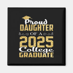 stolze Tochter von 2025 Graduate Uni Shirt Grad Magnet