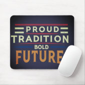 Stolze Tradition glänzt Zukunft Mousepad (Mit Mouse)