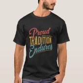Stolze Traditionen T-Shirt (Vorderseite)