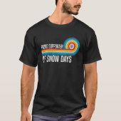 Stolze Unterstützer von Snow Days trendige Lehrerz T-Shirt (Vorderseite)