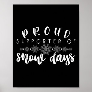 Stolze Unterstützerin von Snow Days Spaß Lehrer Me Poster