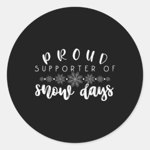 Stolze Unterstützerin von Snow Days Spaß Lehrer Me Runder Aufkleber