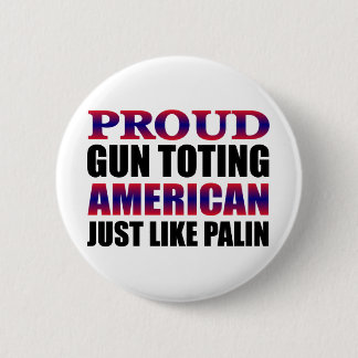 Stolzer amerikanischer Waffenbesitzer mögen Palin Button