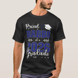 Stolzer Babbo eines Absolventen der Klasse 2026 zu T-Shirt
