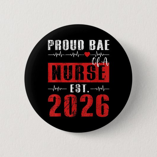 Stolzer Bae einer Krankenschwester Est 2026 Neue A Button (Vorderseite)