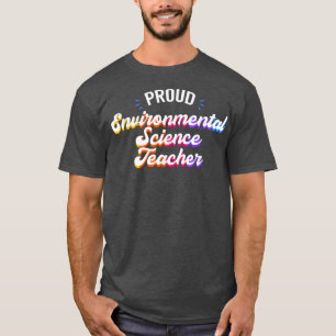Stolzer Beruf als Umweltwissenschaftslehrer T-Shirt