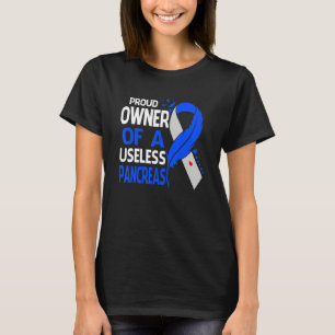 Stolzer Besitzer einer nutzlosen Bauchspeicheldrüs T-Shirt