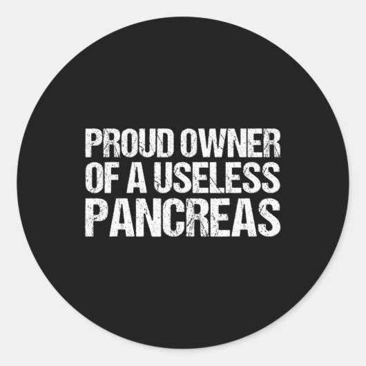 stolzer Besitzer einer nutzlosen Pankreas Diabetes Runder Aufkleber (Vorderseite)