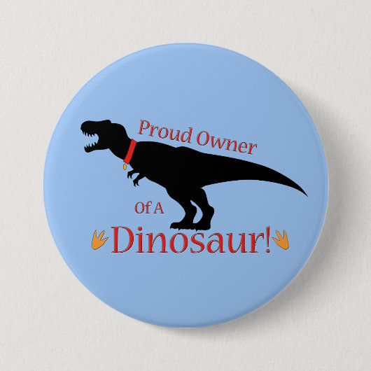 stolzer Besitzer eines Dinosauriers Button (Vorderseite)