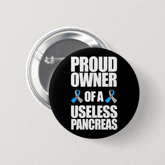 stolzer Besitzer eines nutzlosen Pankreas Typ 1 Di Button (Vorne & Hinten)