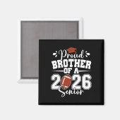 Stolzer Bruder eines 2026 Senior Footll Abschluss  Magnet (Vorderseite/Rückseite)