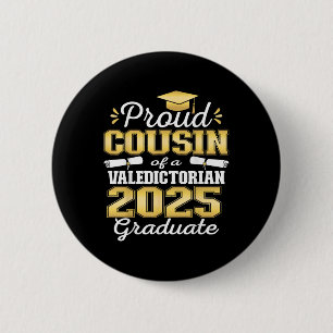 Stolzer Cousin 2025 Valedictorianischer Graduat 25 Button