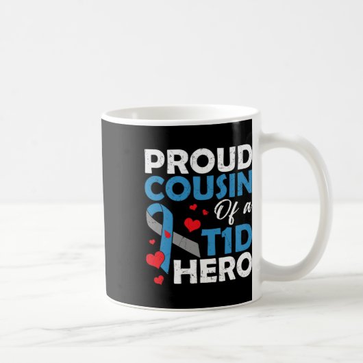 Stolzer Cousin eines Typ-1-Diabetes-Helden-Warrior Kaffeetasse (Rechts)
