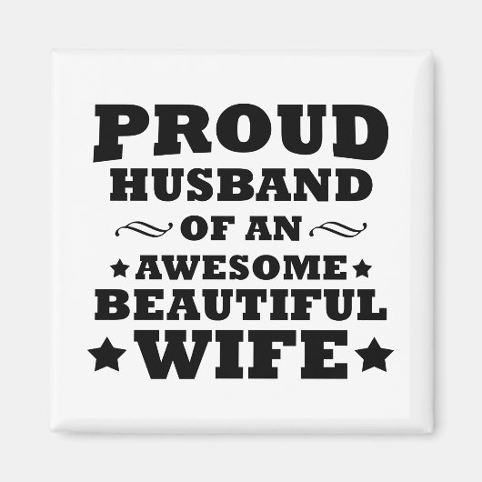 stolzer Ehemann einer phantastisch schönen Ehefrau Magnet (Vorne)