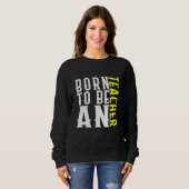 Stolzer Lehrer Bürger Beruf Karriere Arbeiter 17 Sweatshirt (Vorne ganz)