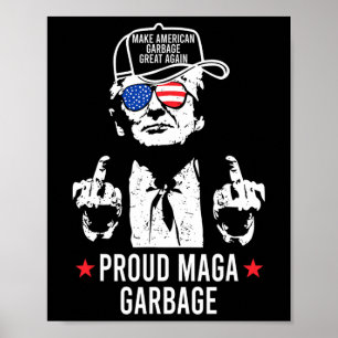 Stolzer Mega-Müll Trump macht amerikanischen Müll  Poster