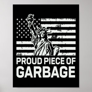 Stolzer Müll Trump-Shirt Stolzes Stück Müll Poster