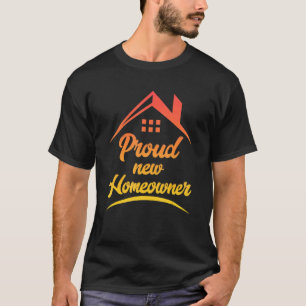 Stolzer neuer Hausbesitzer Einweihungsparty T-Shirt