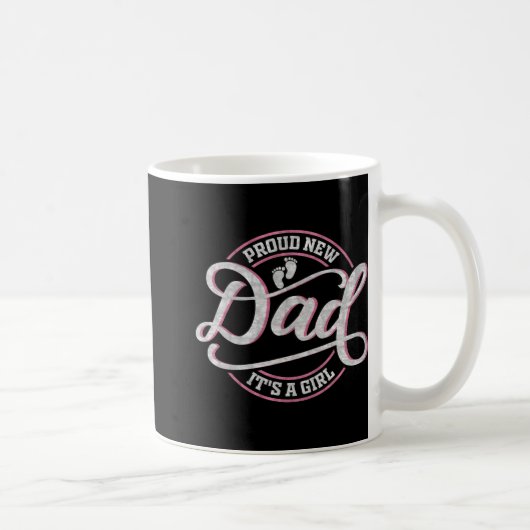 Stolzer neuer Papa Es ist ein Mädchen Lustiger Pap Kaffeetasse (Rechts)