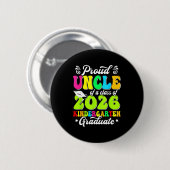 Stolzer Onkel eines Absolventen der Klasse 2026 Button (Vorne & Hinten)