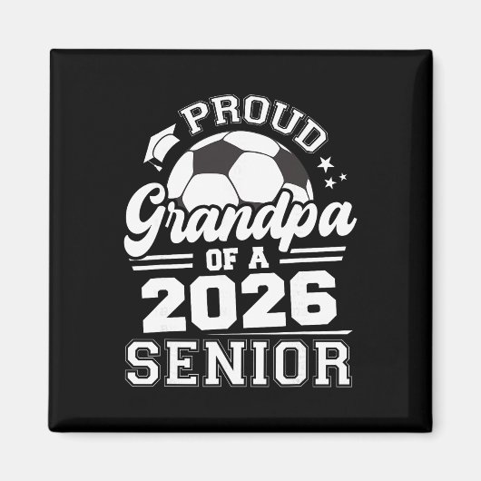 Stolzer Opa eines 2026er Fußball-Senior-LL-Abschlu Magnet (Vorne)