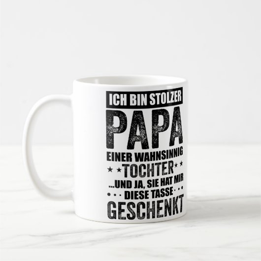 Stolzer Papa, Vater Und Tochter Spruch, Geschenk Kaffeetasse (Links)