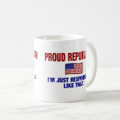 Stolzer Republikaner - ich bin wie das gerade Kaffeetasse (VorderseiteRechts)