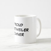 "Stolzer Rottweiler Inhaber-" Tasse (VorderseiteRechts)