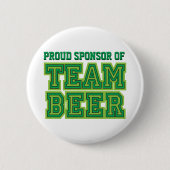Stolzer Sponsor des Team-Bier-lustigen Knopfes Button (Vorderseite)