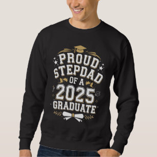 Stolzer Stiefvater eines 2025er Absolventen Abschl Sweatshirt