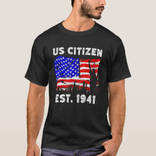 Stolzer US-Bürger seit 1941 Für neuen Amerikaner  T-Shirt