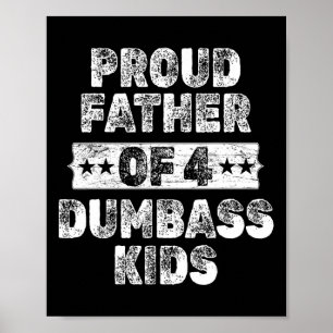 Stolzer Vater 4 Dumb Kinder lustige Vintage Väter Poster
