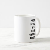 Stolzer Vater einer enormen Finanzbelastung Kaffeetasse (VorderseiteRechts)