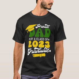 Stolzer VATER einer Klasse von 2023 Graduate Gold  T-Shirt