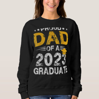 Stolzer Vater einer Klasse von 2023 Hochschulabsol Sweatshirt