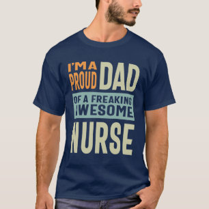 Stolzer Vater einer Phantastischen Krankenschweste T-Shirt