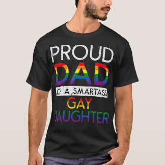 Stolzer Vater einer schwulen Tochter direkt LGBTQ  T-Shirt