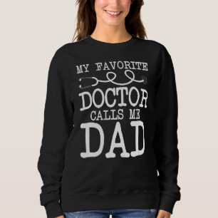 Stolzer Vater eines Arztes Sweatshirt